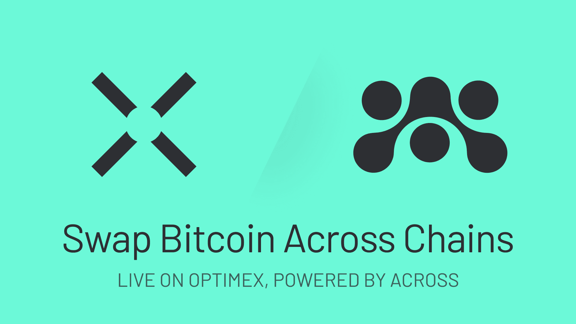 Across-Optimex-txt Swap native BTC across chains with Optimex and Across. Fast, cheap, and secure non-custodial swaps to Arbitrum, Optimism, Base, and BSC.